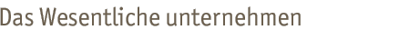 Claim: Interim Management, Business Development, Projekt Management